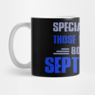 Special people those who wre born in SEPTEMBER Mug